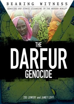 The Darfur Genocide by Lowery, Zoe