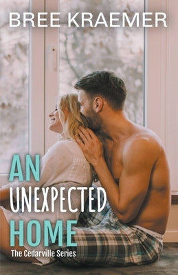An Unexpected Home by Kraemer, Bree