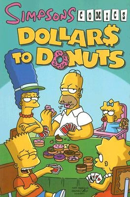 Simpsons Comics Dollars to Donuts by Groening, Matt