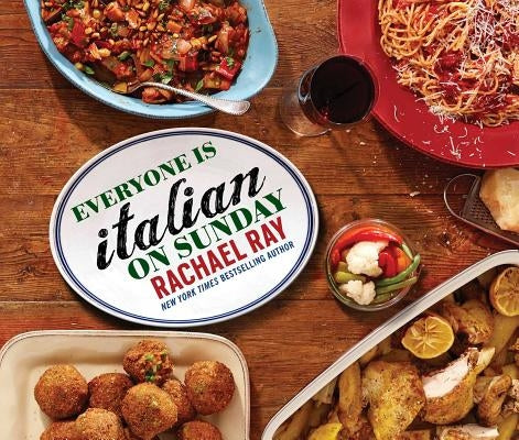 Everyone Is Italian on Sunday by Ray, Rachael
