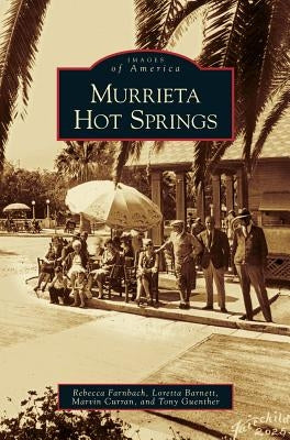 Murrieta Hot Springs by Farnbach, Rebecca