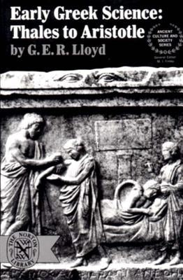 Early Greek Science: Thales to Aristotle by Lloyd, G. E. R.
