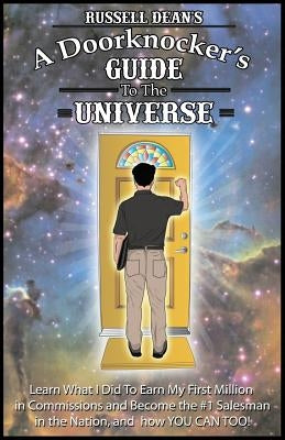 A Doorknocker's Guide to the Universe by Dean, Russell a.