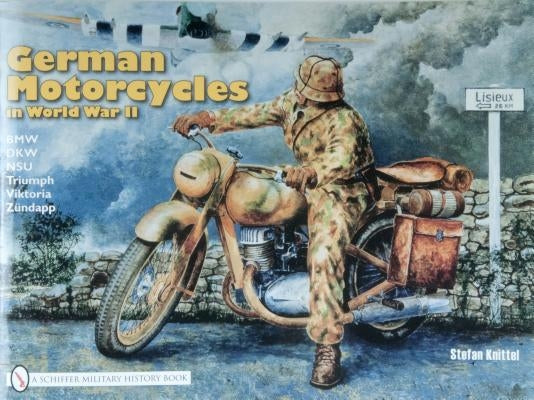 German Motorcycles in World War II by Knittel, Stefan