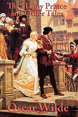 The Happy Prince and Other Tales by Wilde, Oscar
