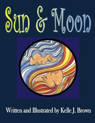 Sun & Moon by Brown, Kelle J.