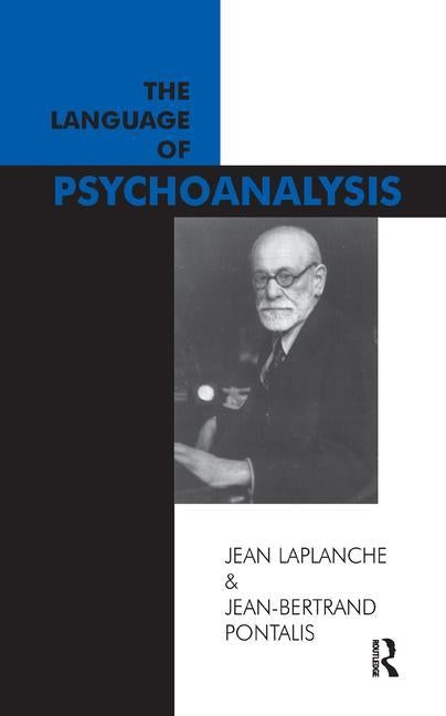 The Language of Psychoanalysis by LaPlanche, Jean
