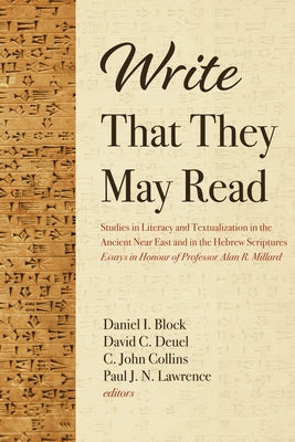 Write That They May Read by Block, Daniel I.