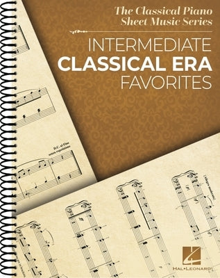 Intermediate Classical Era Favorites: The Classical Piano Sheet Music Series by Hal Leonard Corp