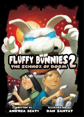 Fluffy Bunnies 2: The Schnoz of Doom by Beaty, Andrea