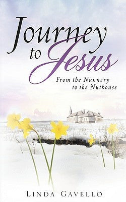 Journey to Jesus by Gavello, Linda
