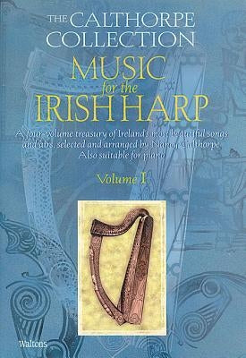 Music for the Irish Harp, Volume I by Calthorpe, Nancy