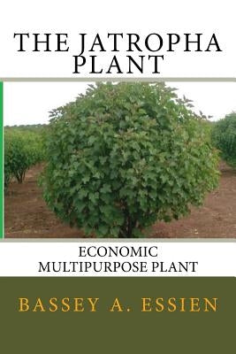 The Jatropha Plant by Bassey, Essien a.