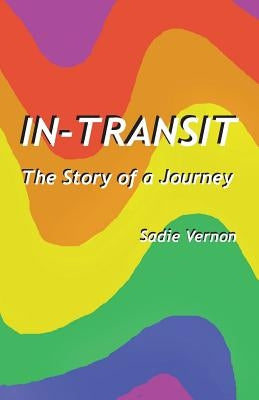 In-Transit: The Story of a Journey by Vernon, Sadie