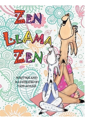 Zen Llama Zen by Adams, Tani