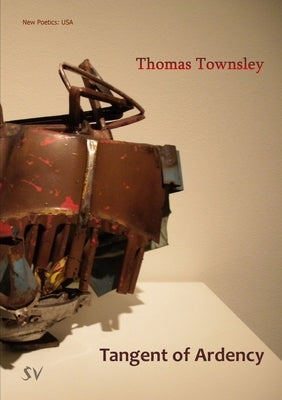 Tangent of Ardency by Townsley, Thomas