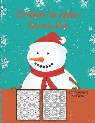 Christmas Snowflakes Coloring Book 50 Designs Included: 50 Designs Christmas Snowflake Geometric Big Print For This Christmas, Adult Stress Relief, Tr by Publishing, Chikku