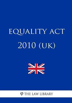 Equality Act 2010 (UK) by The Law Library