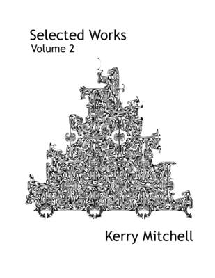 Selected Works Volume 2 by Mitchell, Kerry