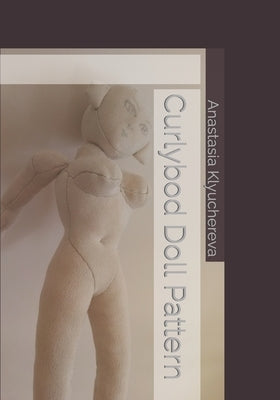 Curlybod Doll Pattern by Klyuchereva, Anastasia