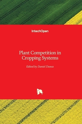 Plant Competition in Cropping Systems by Dunea, Daniel
