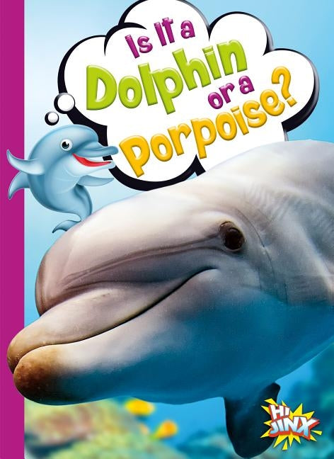 Is It a Dolphin or a Porpoise? by Terp, Gail