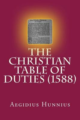 The Christian Table of Duties by Rydecki, Paul a.