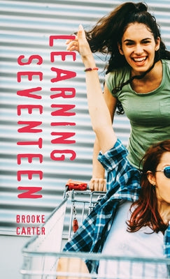 Learning Seventeen by Carter, Brooke