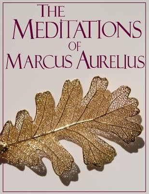 The Meditations of Marcus Aurelius (truepowerbooks Edition) by Aurelius, Marcus