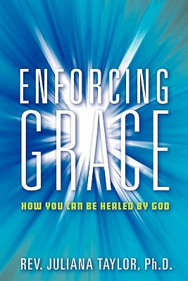 Enforcing Grace by Taylor, Juliana