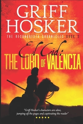 The Lord of Valencia by Hosker, Griff