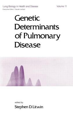 Genetic Determinants of Pulmonary Disease by Litwin, Stephen D.