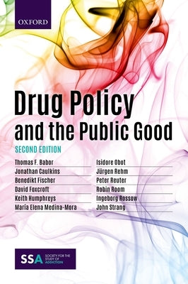 Drug Policy and the Public Good by Babor, Thomas