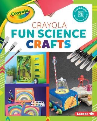 Crayola (R) Fun Science Crafts by Felix, Rebecca