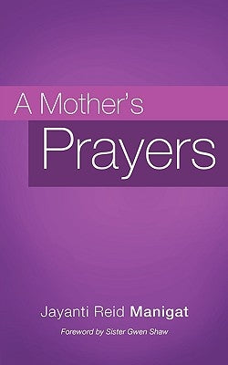 A Mother's Prayers by Manigat, Jayanti Reid