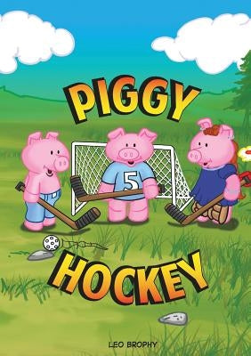 Piggy Hockey by Brophy, Leo Gerald
