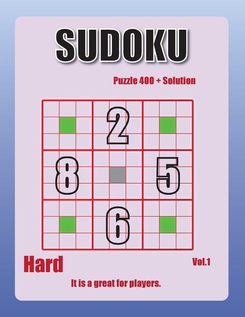 Sudoku-hard Vol.01: 108 pages over 400 challenging puzzels hard sudoku book by Mathis, Johnny