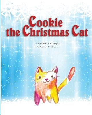 Cookie the Christmas Cat by Kearns, LILLI