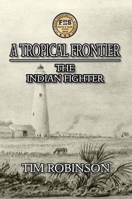 A Tropical Frontier: The Indian Fighter by Robinson, Tim