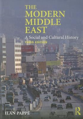 The Modern Middle East: A Social and Cultural History by Pappé, Ilan