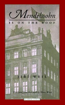 Mendelssohn Is on the Roof by Weil, Jiri