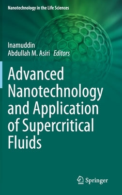 Advanced Nanotechnology and Application of Supercritical Fluids by Inamuddin