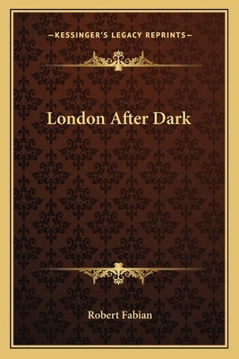 London After Dark by Fabian, Robert