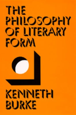 The Philosophy of Literary Form by Burke, Kenneth