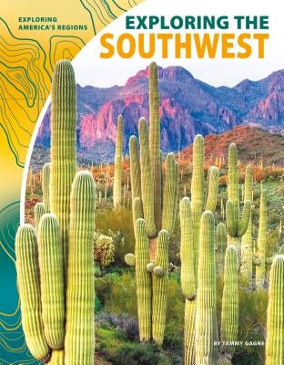 Exploring the Southwest by Gagne, Tammy