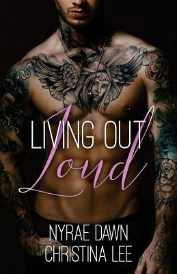 Living Out Loud by Dawn, Nyrae