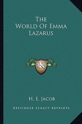 The World of Emma Lazarus by Jacob, H. E.