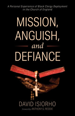 Mission, Anguish, and Defiance by Isiorho, David
