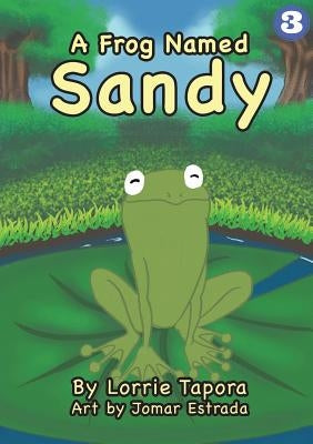A Frog Named Sandy by Tapora, Lorrie