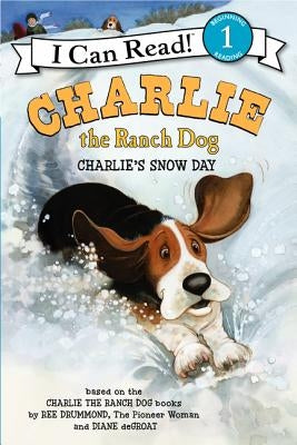 Charlie the Ranch Dog: Charlie's Snow Day by Drummond, Ree